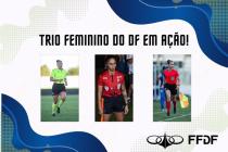 Trio de árbitras do DF faz história em competição nacional