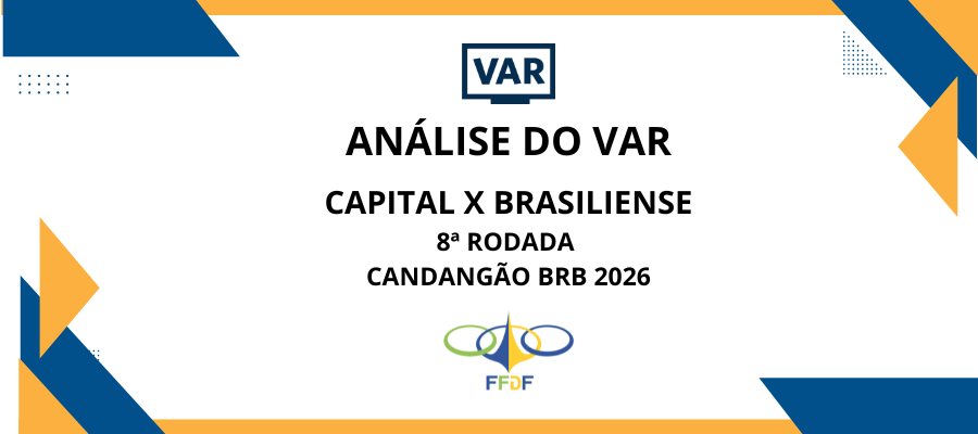 Análise do VAR: Capital x Brasiliense (8ª rodada)